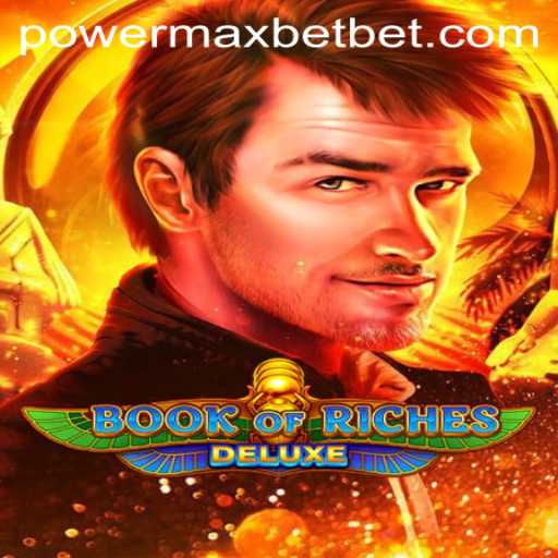 Unraveling Book of Riches Deluxe: Leverage Your Wits with PowerMax Bet